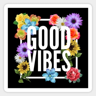 Good Vibes Floral Print Magnet